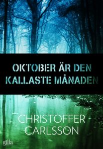 Christoffer Carlsson - Oktober är den kallaste månaden (inbunden 2016)